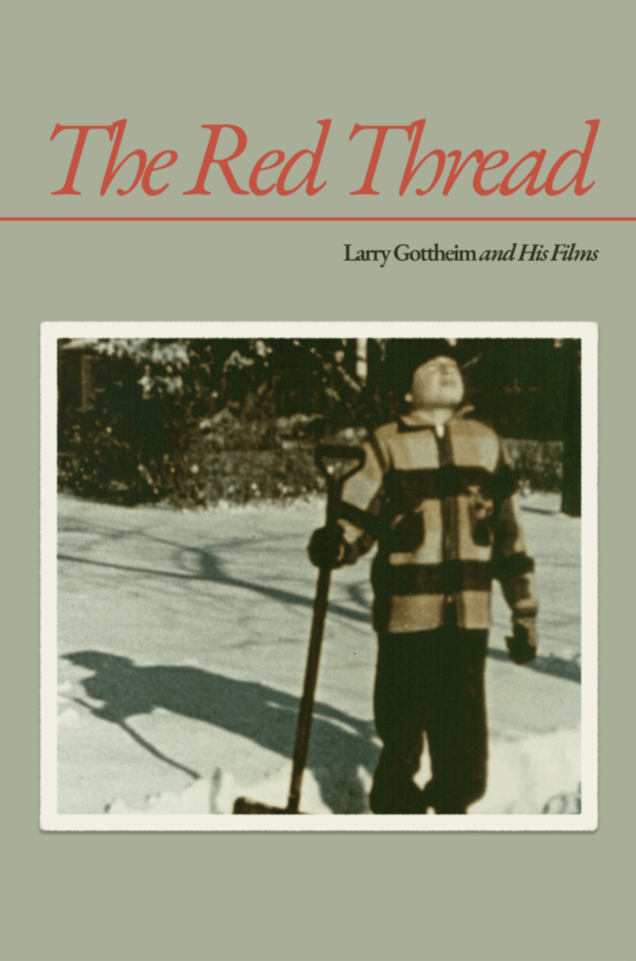 The Red Thread: Larry Gottheim and his Films